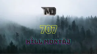 MDRP 707 KİLL MONTAGE #mdrp #killmontage #707