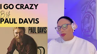 PAUL DAVIS - I GO CRAZY | REMINISCING WITH KSO
