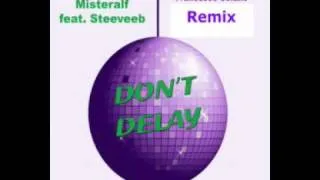 Manyus & Misteralf - Don't Delay (Dj Troby & F. Cofano Remix)