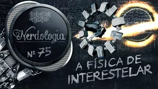 A física de Interestelar | Nerdologia