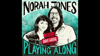 Norah Jones Is Playing Along with Dave Grohl (Podcast Episode 30)