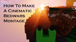 How To Make A Cinematic Bedwars Montage