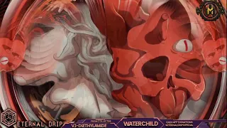 Waterchild x Diethylamide [Eternal Drip Stream 8/22/2020]
