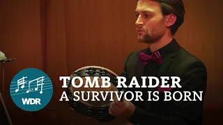 Tomb Raider: A Survivor is Born (live) | WDR Funkhausorchester