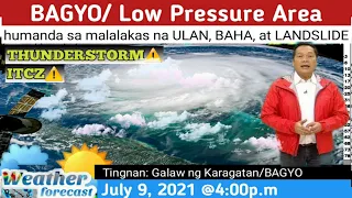 WEATHER UPDATE TODAY July 9, 2021@ 4:00p.m| PAGASA WEATHER FORECAST||HABAGAT | LPA| BAGYO | ITCZ