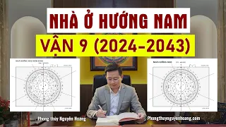 Nhà hướng Nam bước vào vận 9(2024-2043): Bạn đã sẵn sàng?