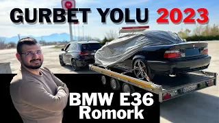 Gurbet Yolu 2023 - Türkiye’den Arabayı Römork İle Getirdik BMW E36