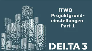 iTWO Projektgrundeinstellungen Part 1