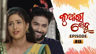 Kunwari Bohu | Full Ep 813 | 1st Oct 2021 | Odia Serial – TarangTV