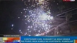 NTG: Container van sa QC, sumabit sa mga sanga ng puno; mga kable ng kuryente, kumislap