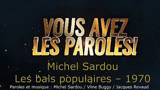 Michel Sardou -  Les bals populaires -  Paroles lyrics -  VALP