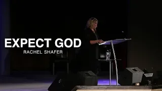 Expect God | Rachel Shafer