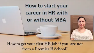 How to start a career in HR with or without MBA degree