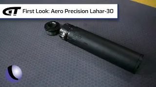 Aero Precision LAHAR-30 Suppressor | Guns & Gear First Look