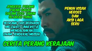 JENDERAL PERANG PALING GAGAH DALAM 5000 TAHUN SEJARAH CHINA | ALUR CERITA FILM ACTION