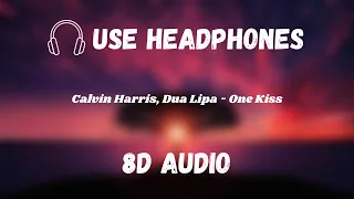 Calvin Harris, Dua Lipa - One Kiss | 8D AUDIO