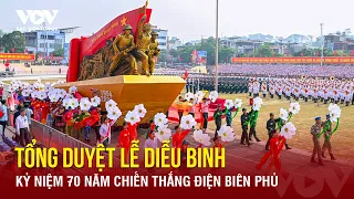 Tổng duyệt diễu binh kỷ niệm 70 năm Chiến thắng Điện Biên Phủ | Báo Điện tử VOV