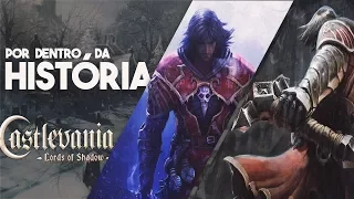 A HISTÓRIA DE CASTLEVANIA LORDS OF SHADOW