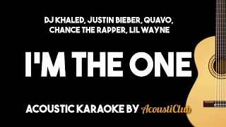 DJ Khaled - I'm the One ft Justin Bieber, Quavo, Chance the Rapper, Lil Wayne (Acoustic Karaoke)