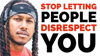 STOP LETTING PEOPLE DISRESPECT YOU | TRENT SHELTON