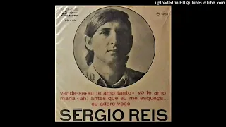Sérgio Reis & The Fevers - Ah! Antes Que Eu Me Esqueça... Eu Amo Você