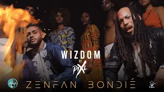 Wizdom - Zenfan Bondié ft. Pix'L (Prod by DJ MIMI)