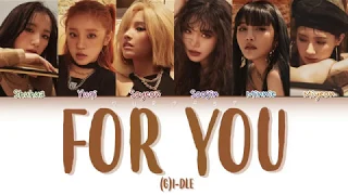 (G)I-DLE - FOR YOU (Color Coded Lyrics Eng/Rom/Kan/日本語字幕/가사)