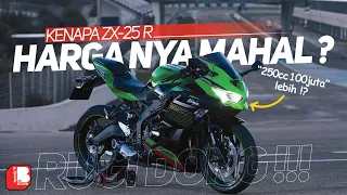 Kenapa Harga ZX 25 R ? Harga Nya Sangat Mahal ? | 250cc 100JT ?? Rugi Dongg ??