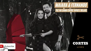 MAIARA & FERNANDO - PAZ NA CAMA/ENTRE TAPAS E BEIJOS #LiveDiaDosNamorados