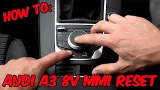 How To: Audi A3 8V MMI Reset