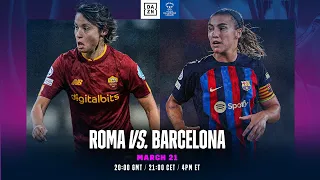 Roma vs. FC Barcelona | UEFA Women's Champions League 2022-23: Cuartos De Final Ida