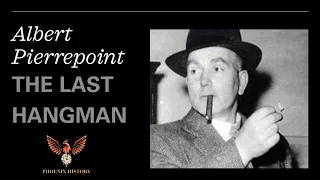 Albert Pierrepoint The Last Hangman