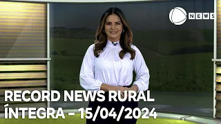 Record News Rural - 15/04/2024