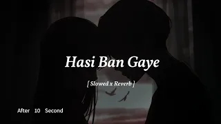 Hasi Ban Gaye [ Slowed x Reverb ] Lofi | #vairl