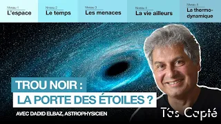 Vivons-nous dans un trou noir ? Un astrophysicien répond à toutes vos questions - T'as Capté