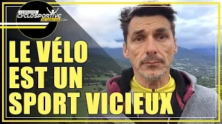 Le vélo est un sport vicieux !