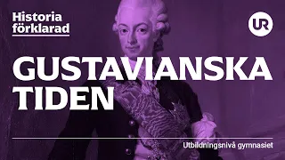 Gustavianska tiden förklarad | HISTORIA | Gymnasienivå