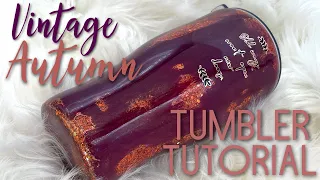 Day 5 of 10 Days Of Fall: Vintage Autumn Distressed Tumbler Tutorial!