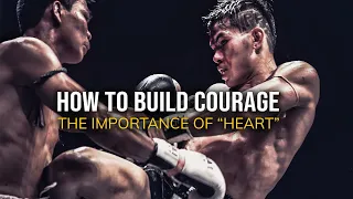 The Fighter’s Heart: How to Build Courage?