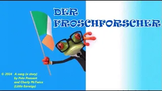 LITTLE EARWIGS spielen ihren "Deutschen Schlager-Pop", Folge 3: "DER FROSCHFORSCHER"