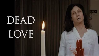 Dead Love - Short Horror Film