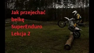 Jak przejechać belkę w SuperEnduro? Od amatora do profesora SuperEnduro lekcja 2