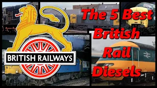 The Best Diesels of British Rail | History in the Dark