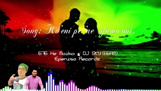 Song: Ko'eni pe 'ae 'ofamo'oni - DrSky(66RM).Ft 676HeMaika