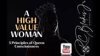 THE FIVE PRINCIPLES OF A QUEEN CONSCIOUS WOMAN by RC Blakes
