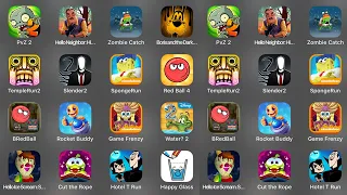 PvZ 2,Hello Neighbor Hide and Seek Stage 4,Zombie Catch,BorisandtheDarkSurvival,TempleRun2,Slender2