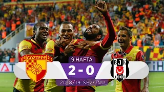 Göztepe (2-0) Beşiktaş | 9. Hafta - 2018/19