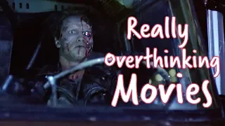 Really Overthinking Movies - The Terminator