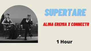 Alina Eremia x Connect-R - Supertare l 1 Hour