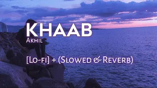 khaab - Akhil [Lo-fi] & (Slowed+Reverb) // Lo-fi 2307 Flip // Punjabi Lo-fi // Indian Lo-fi //💜